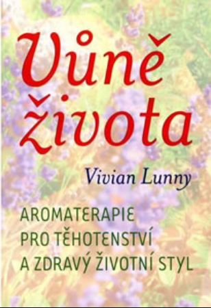 Vůně života - Vivian Lunny - Kliknutím na obrázek zavřete